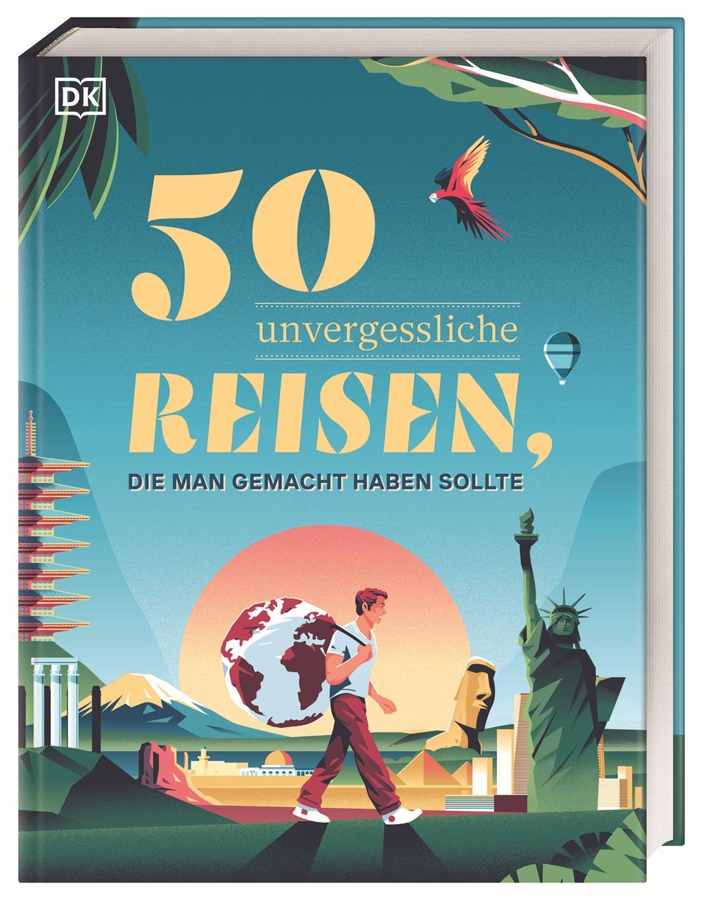 Vorderes Coverbild 50 unvergessliche Reisen, die man gemacht haben sollte