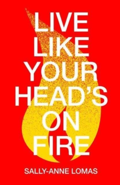 Vorderes Coverbild Live Like Your Head's On Fire
