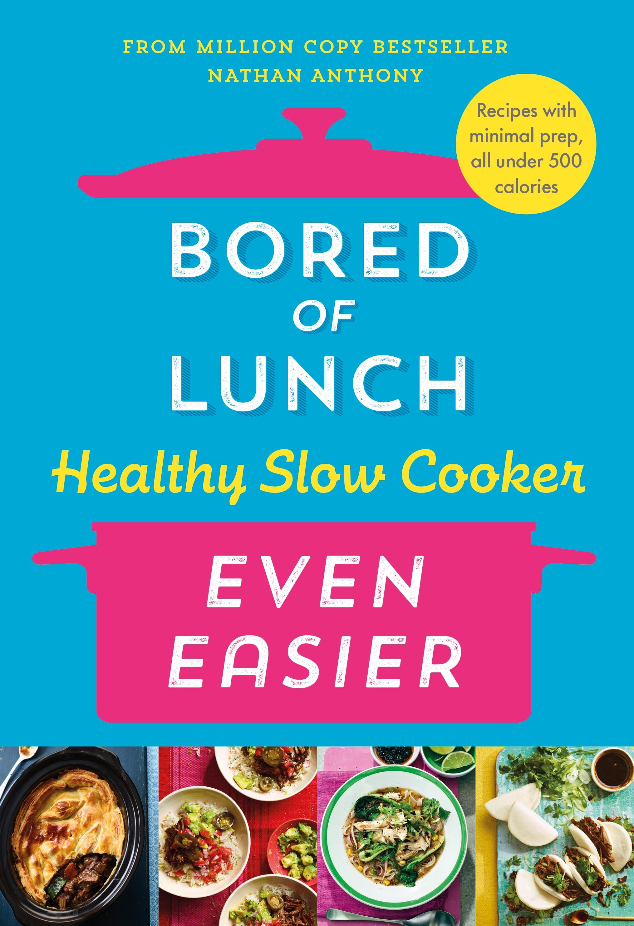Vorderes Coverbild Bored of Lunch Healthy Slow Cooker: Even Easier