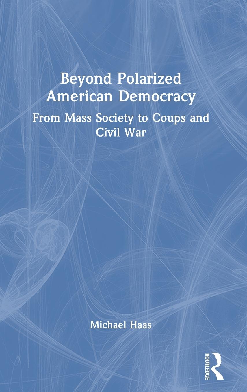 Vorderes Coverbild Beyond Polarized American Democracy