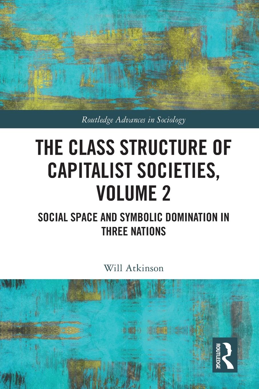 Vorderes Coverbild The Class Structure of Capitalist Societies, Volume 2