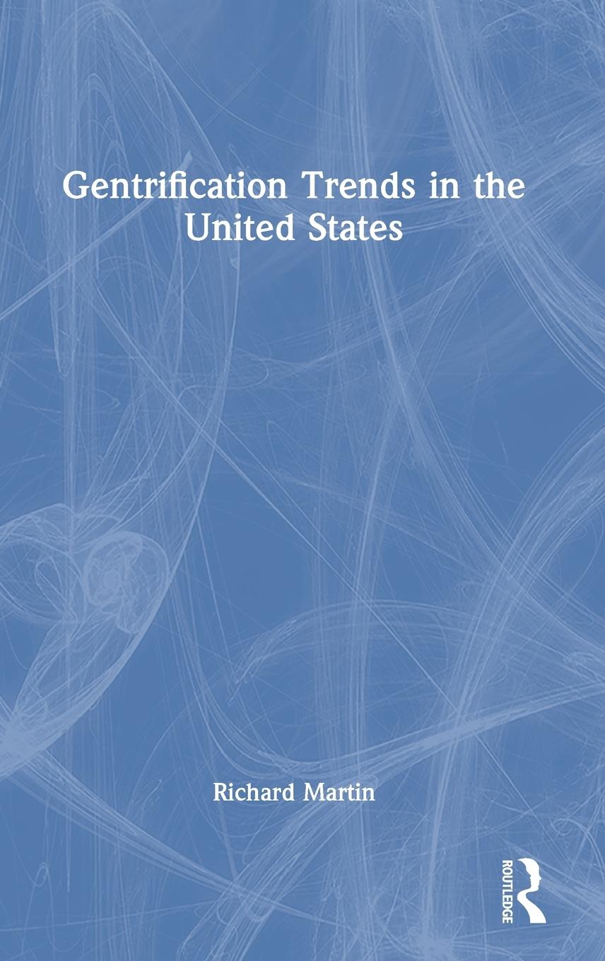 Vorderes Coverbild Gentrification Trends in the United States
