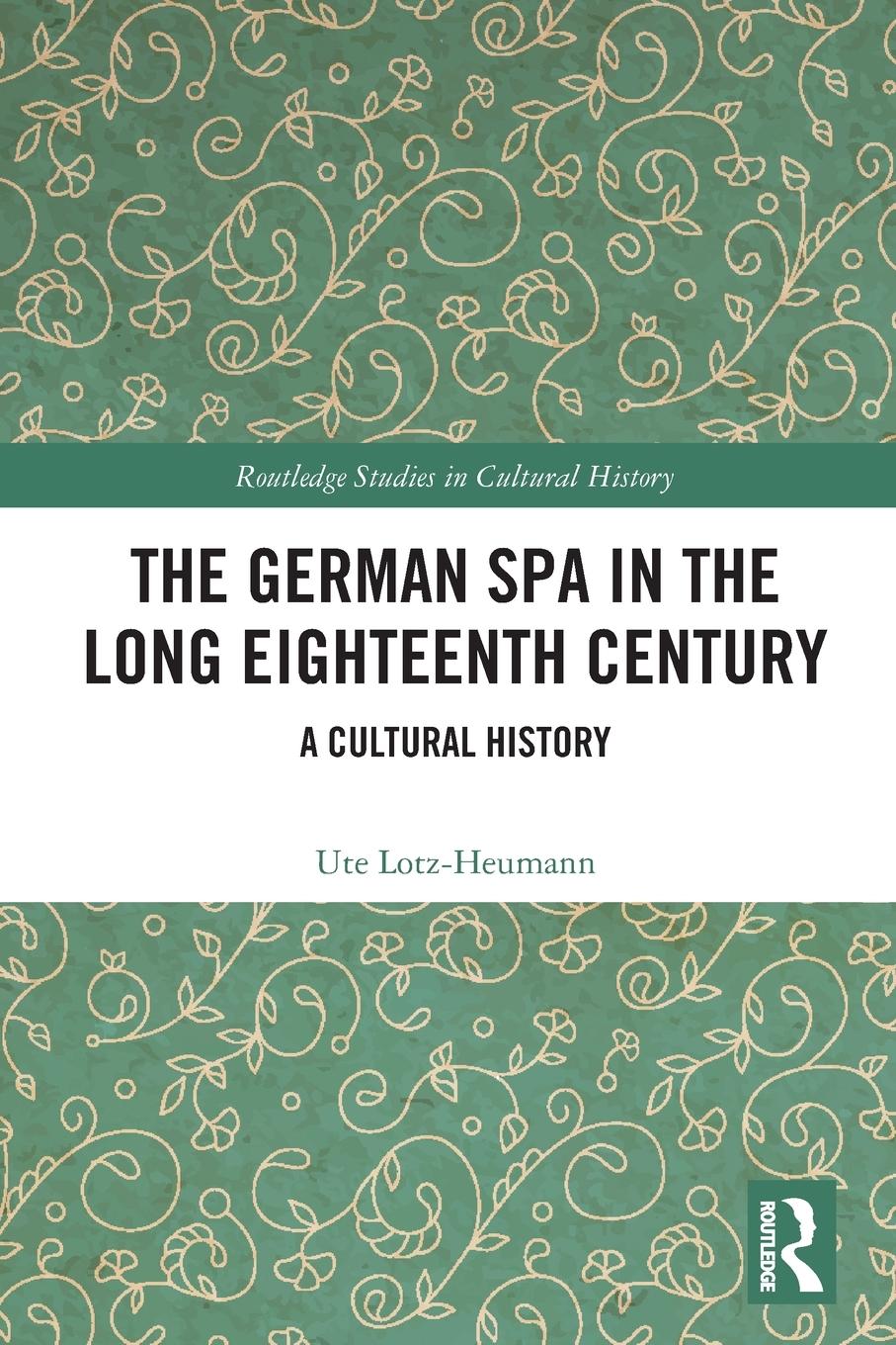 Vorderes Coverbild The German Spa in the Long Eighteenth Century