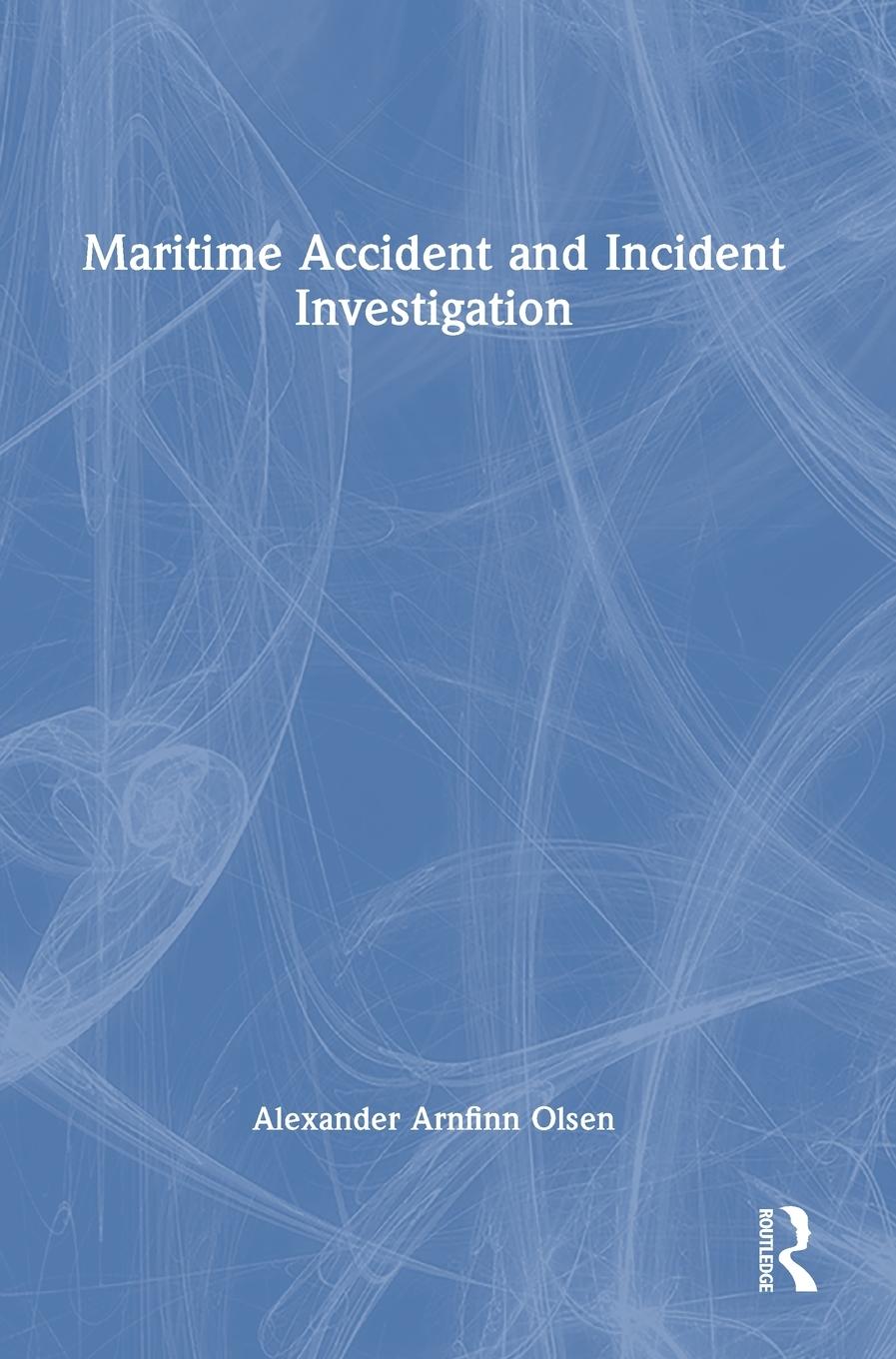 Vorderes Coverbild Maritime Accident and Incident Investigation