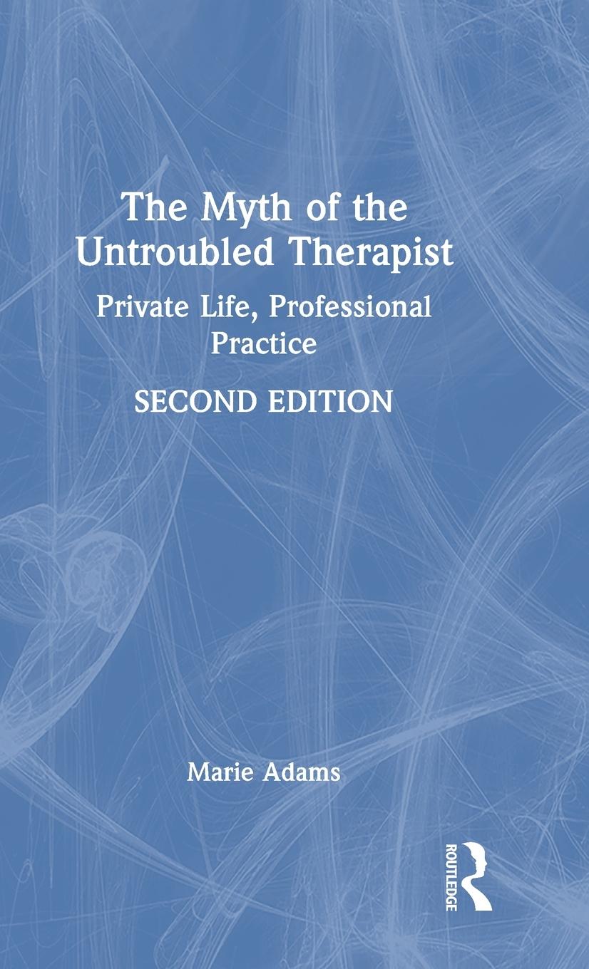 Vorderes Coverbild The Myth of the Untroubled Therapist