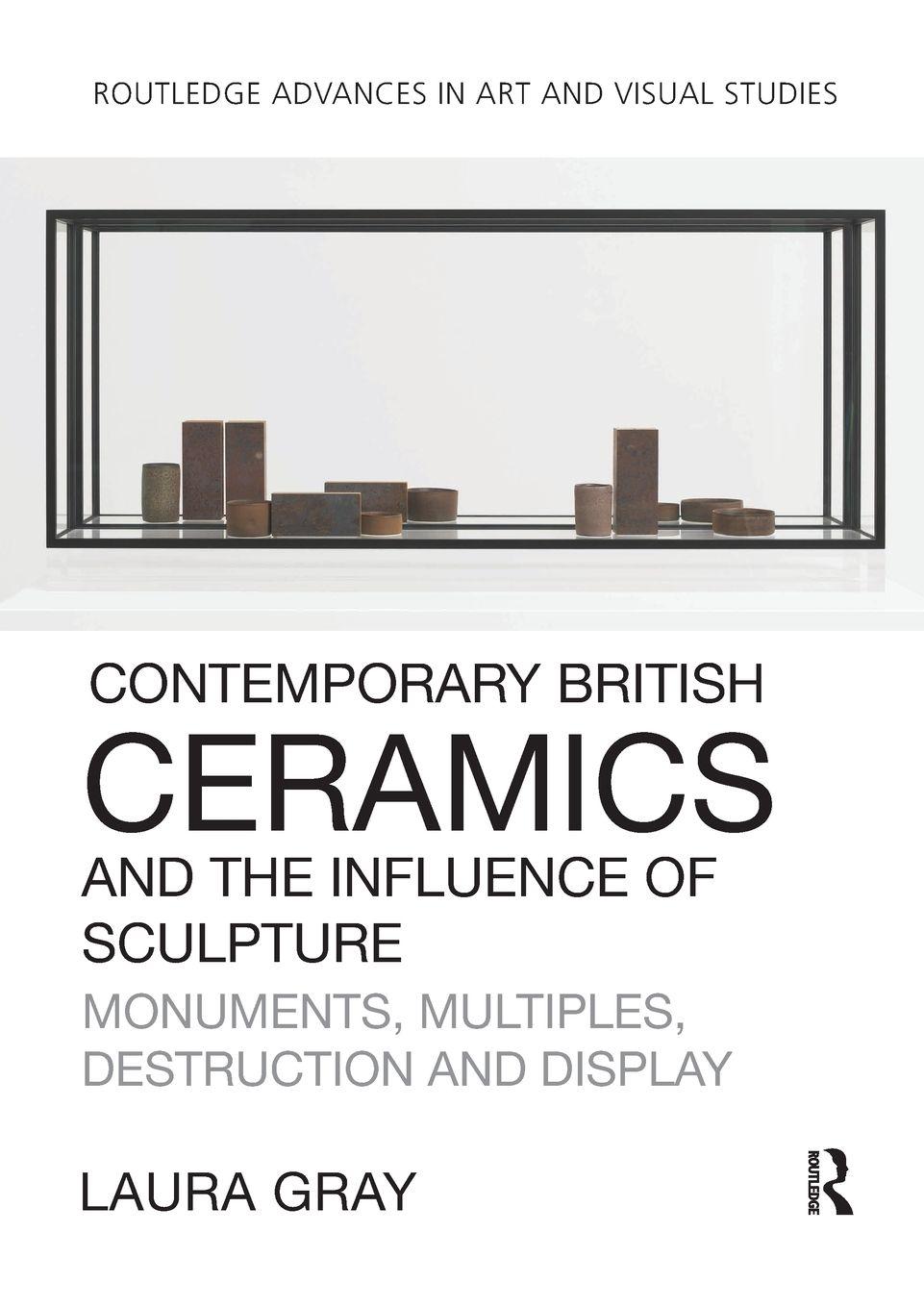 Vorderes Coverbild Contemporary British Ceramics and the Influence of Sculpture