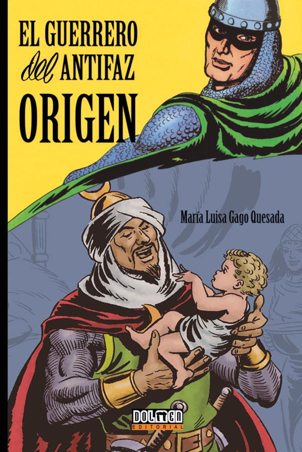 Vorderes Coverbild EL GUERRERO DEL ANTIFAZ: ORIGEN