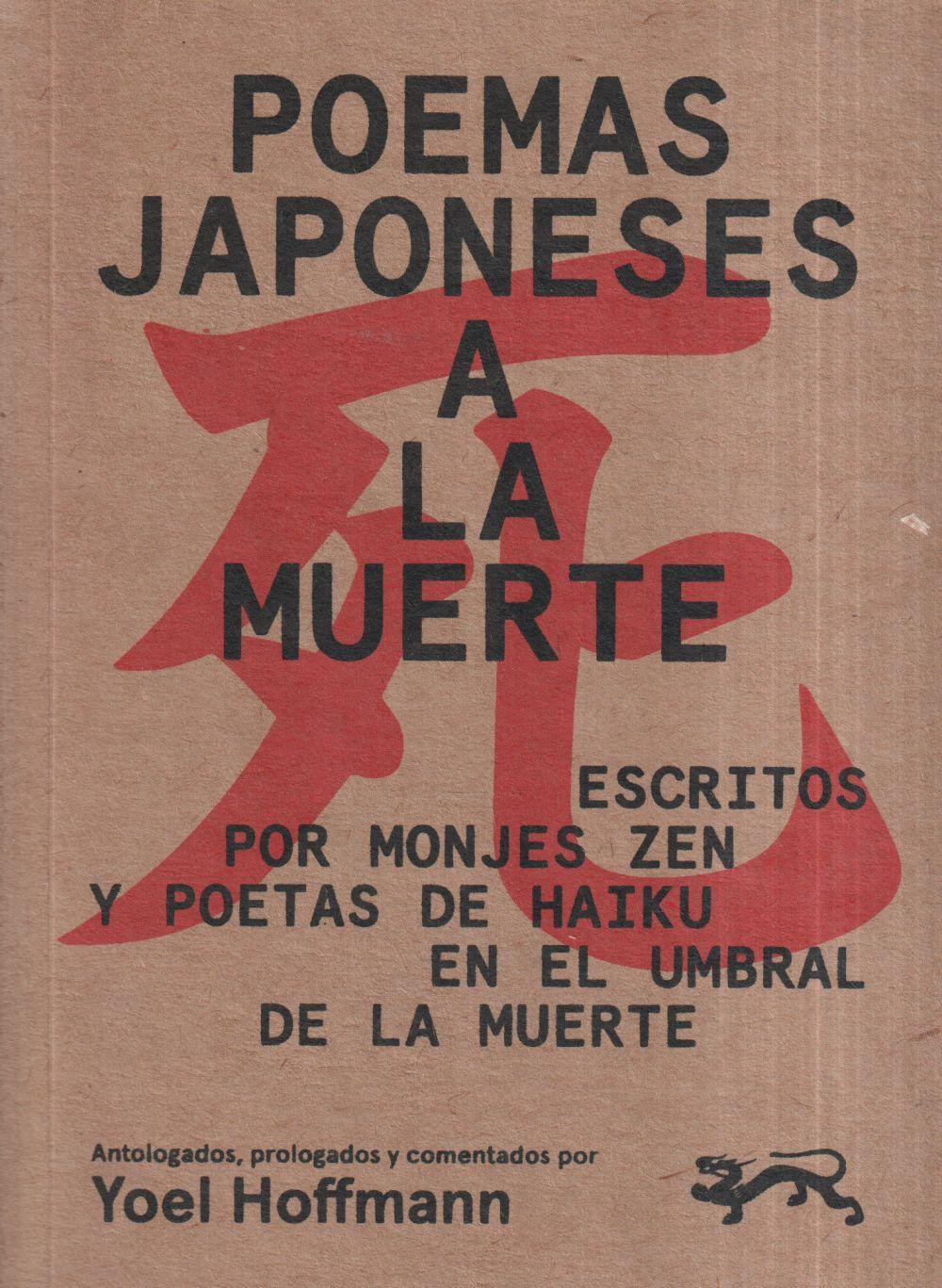 Vorderes Coverbild Poemas japoneses a la muerte : escritos por monjes zen y poetas de haiku en el umbral de la muerte