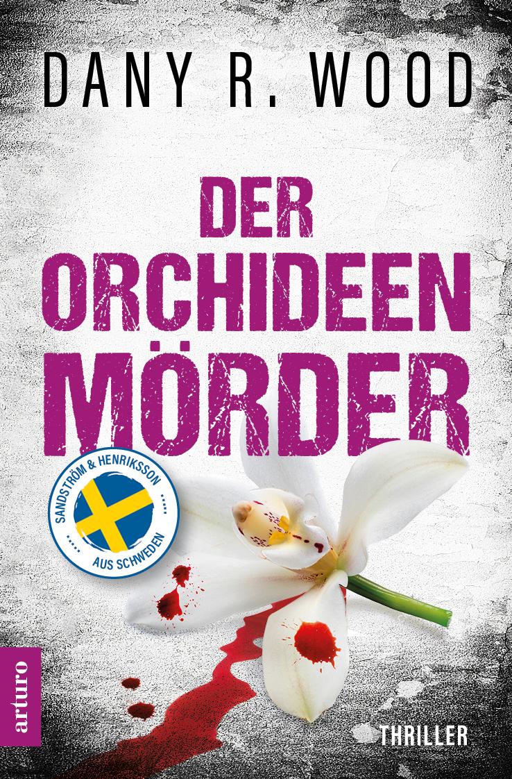 Vorderes Coverbild Der Orchideenmörder: Schweden-Thriller
