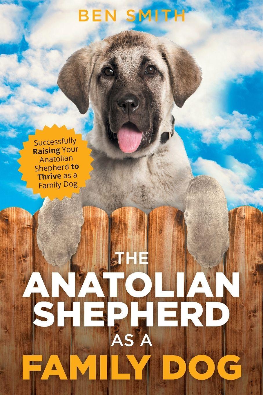 Vorderes Coverbild The Anatolian Shepherd as a Family Dog