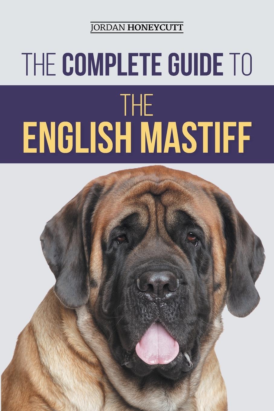Vorderes Coverbild The Complete Guide to the English Mastiff