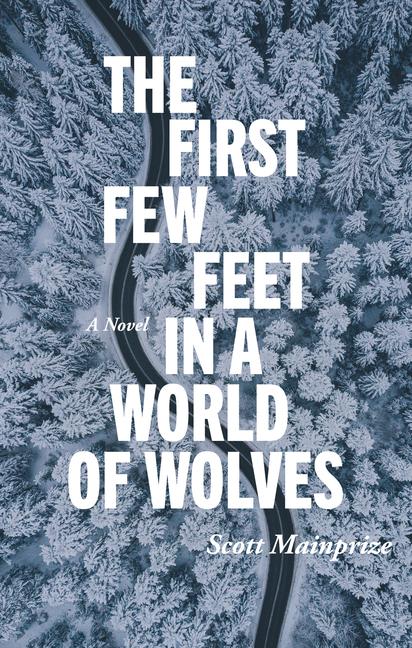 Vorderes Coverbild The First Few Feet in a World of Wolves