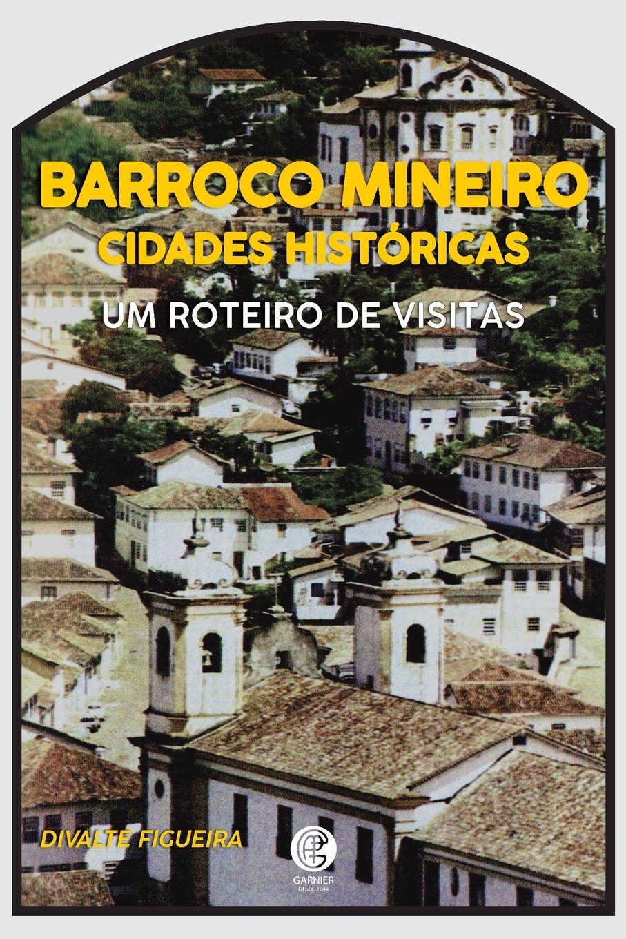Vorderes Coverbild Cidades Históricas E O Barroco Mineiro