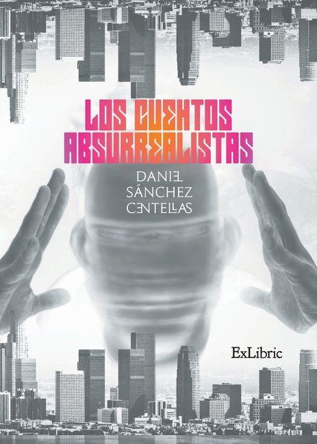 Vorderes Coverbild Los cuentos absurrealistas