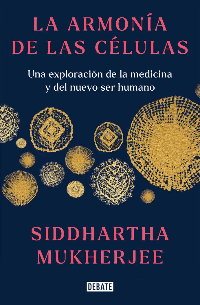 Vorderes Coverbild La Armonía de Las Células: Una Exploración de la Medicina Y del Nuevo Ser Humano / The Song of the Cell: An Exploration of Medicine and the New Human