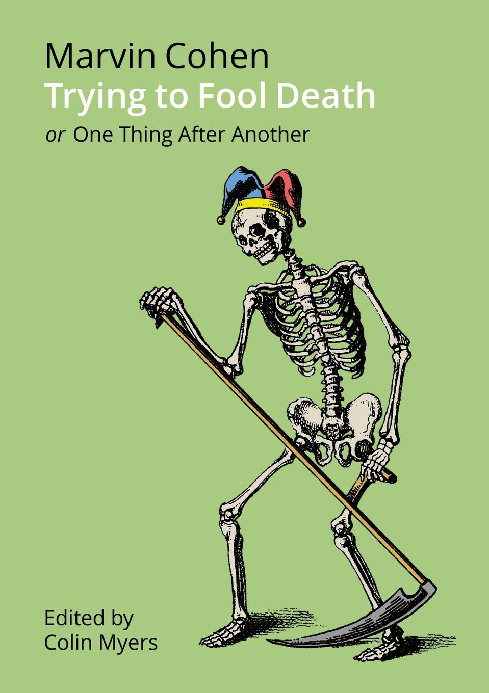Vorderes Coverbild Trying to Fool Death: Or One Thing After Another