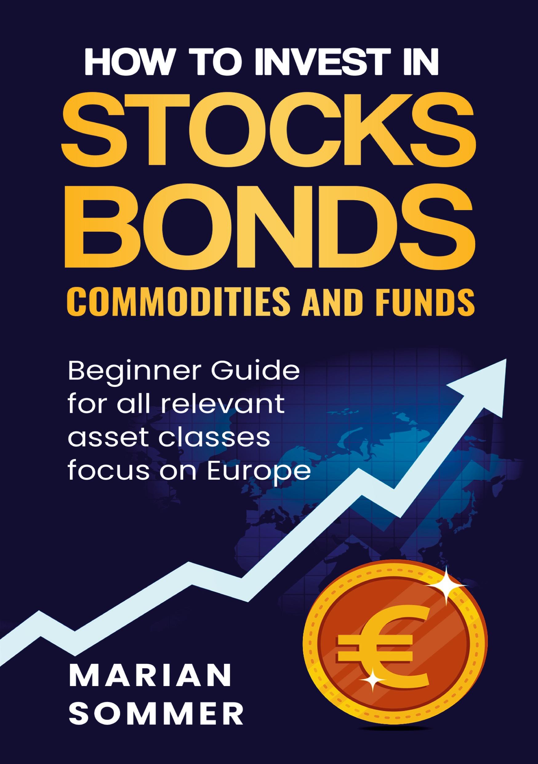 Vorderes Coverbild How to invest in stocks, bonds, commodities, and funds