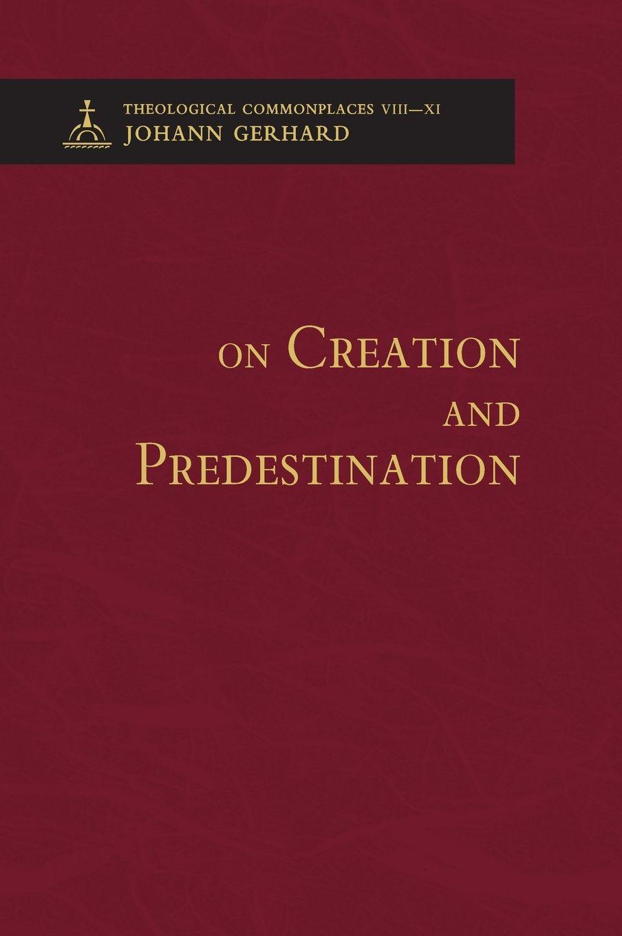 Vorderes Coverbild On Creation and Predestination - Theological Commonplaces