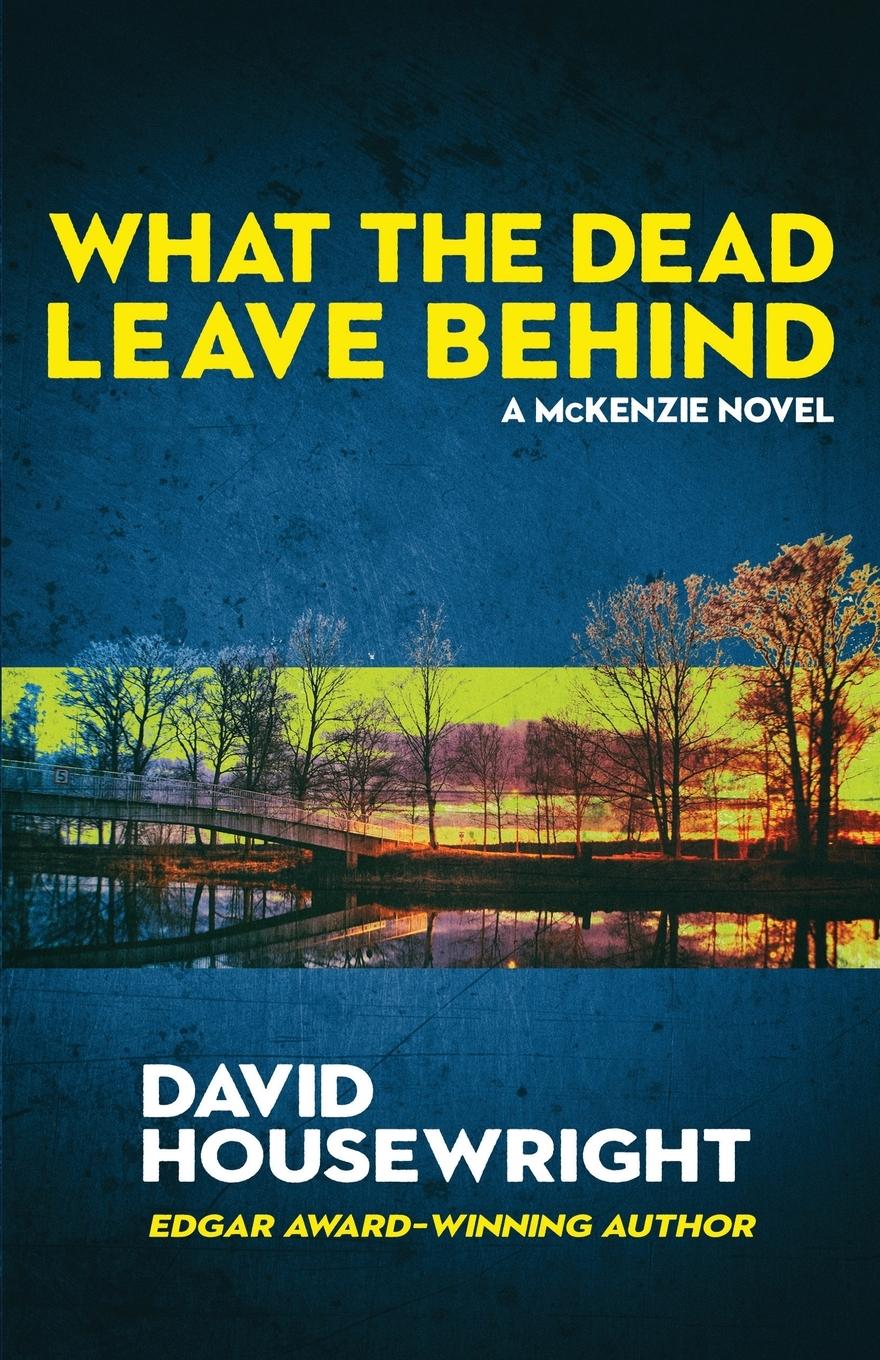 Vorderes Coverbild What the Dead Leave Behind