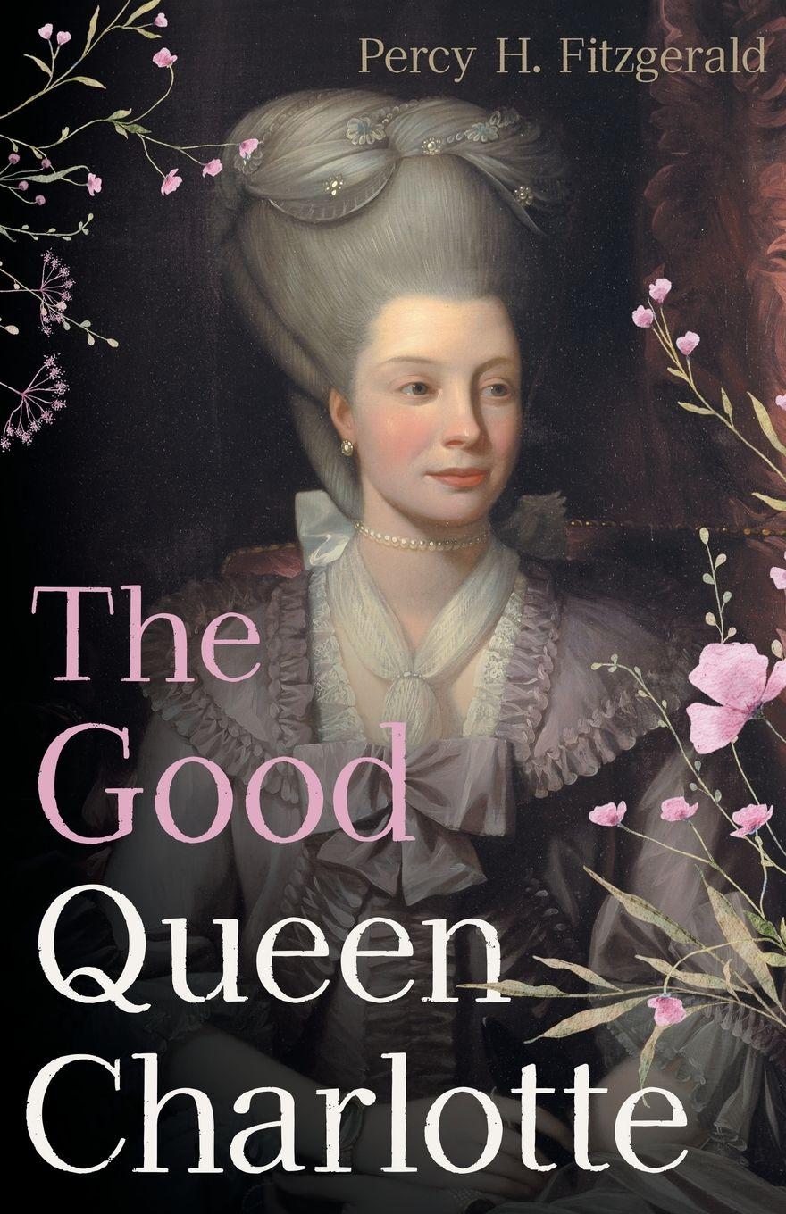 Vorderes Coverbild The Good Queen Charlotte
