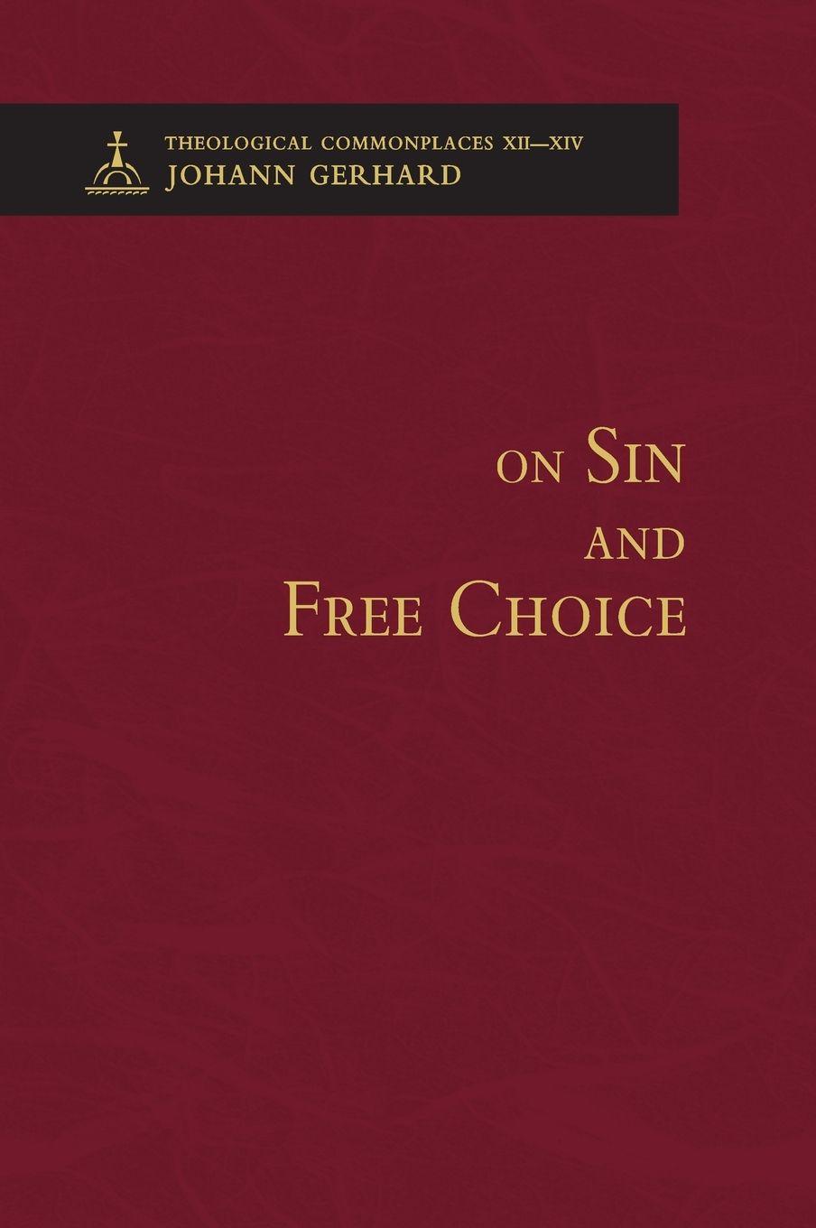 Vorderes Coverbild On Sin and Free Choice - Theological Commonplaces