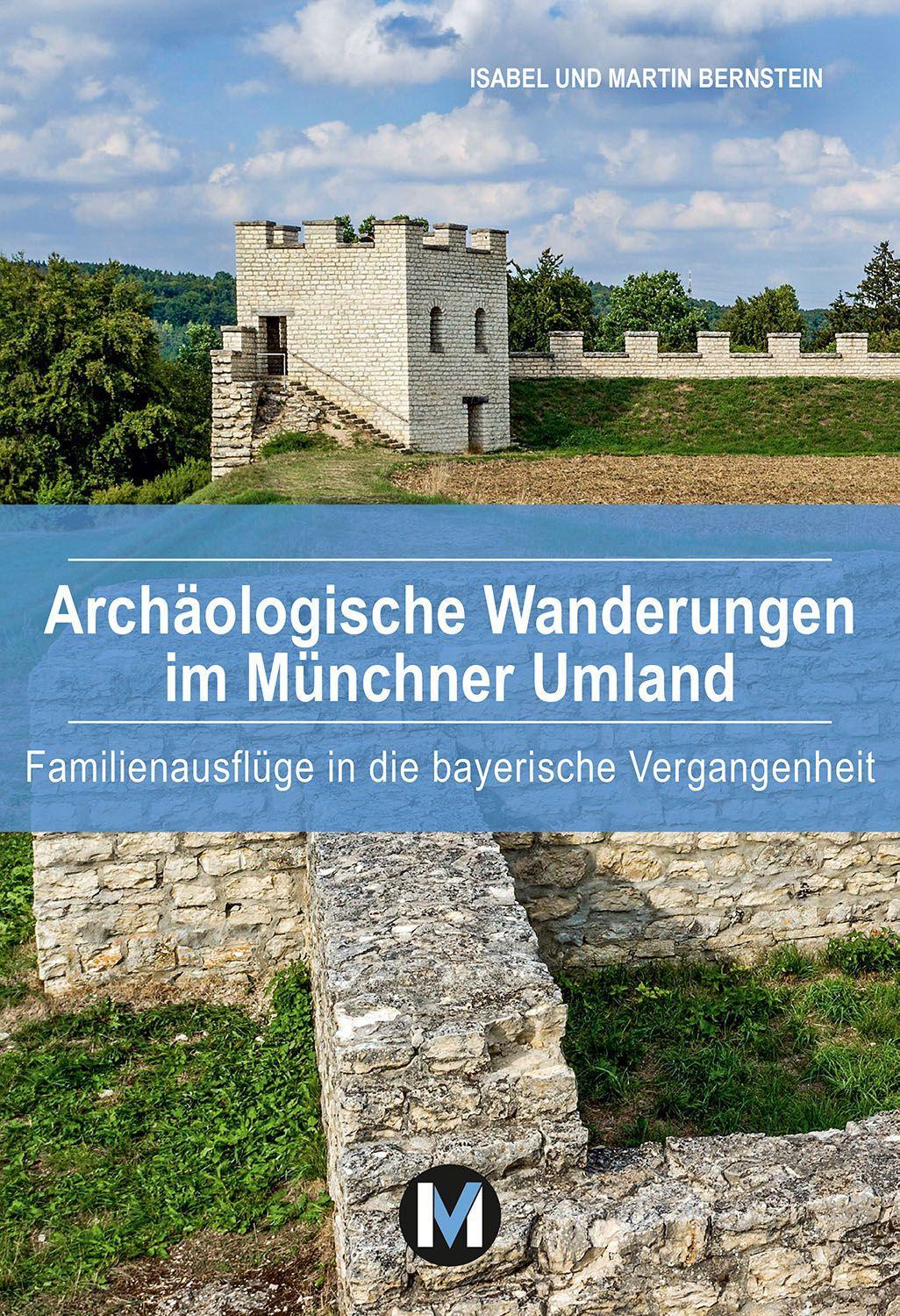Vorderes Coverbild Archäologische Wanderungen im Münchner Umland