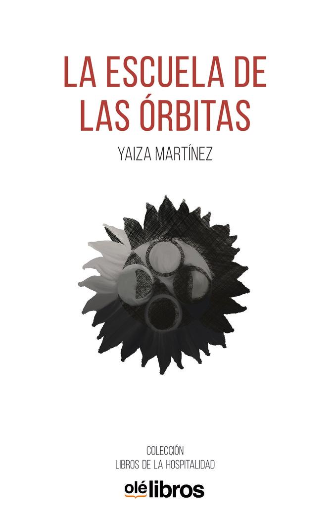 Vorderes Coverbild La escuela de las órbitas