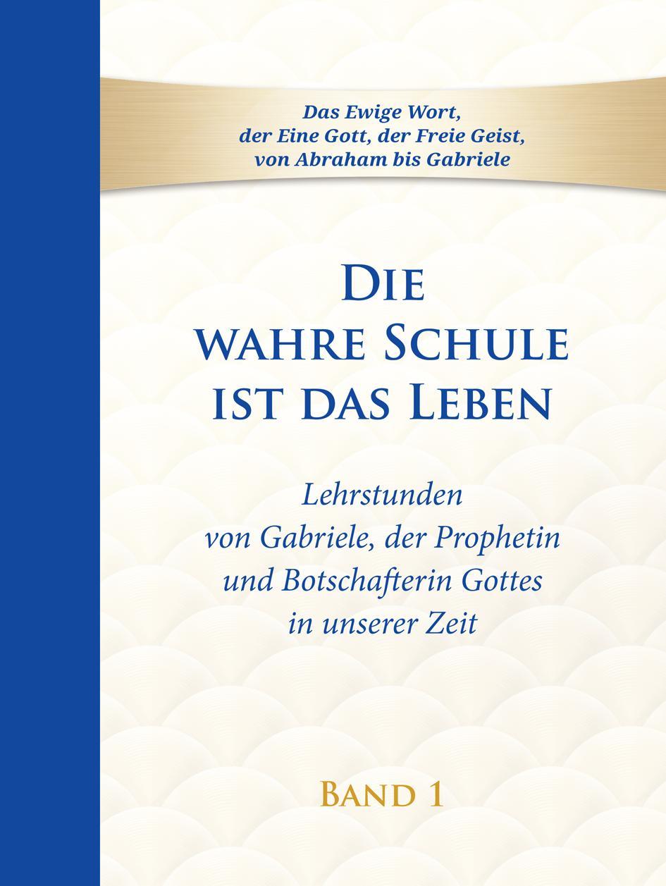 Vorderes Coverbild Die wahre Schule ist das Leben - Band 1