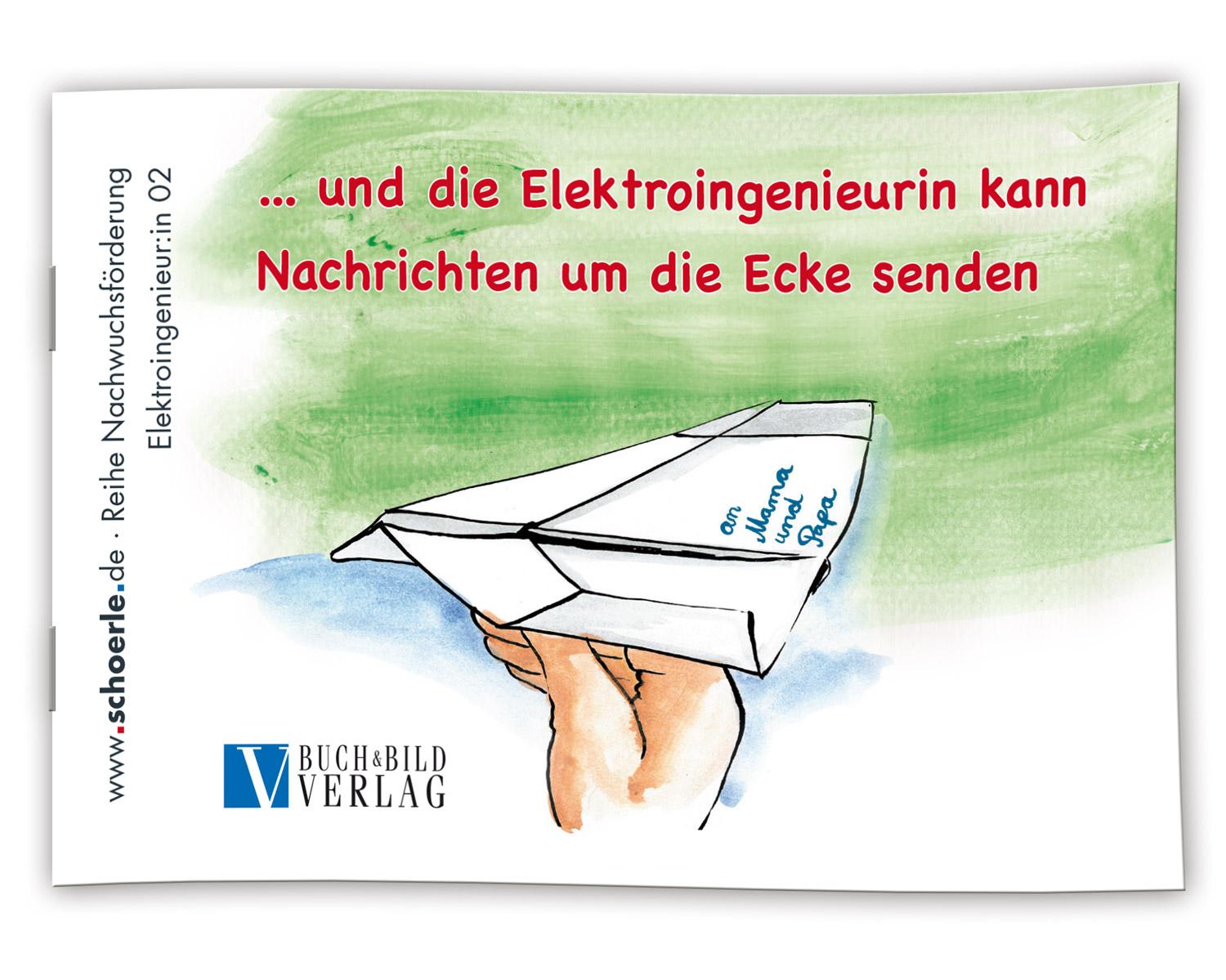Vorderes Coverbild ... und die Elektroingenieurin kann Nachrichten um die Ecke senden