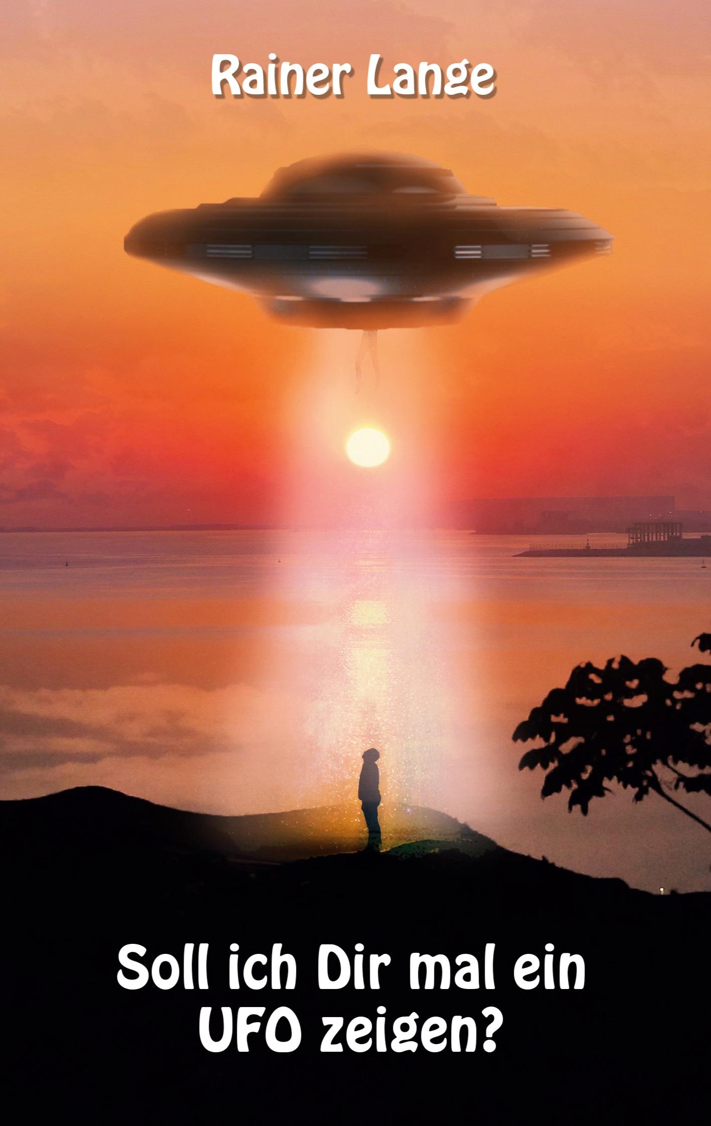Vorderes Coverbild Soll ich dir mal ein UFO zeigen?