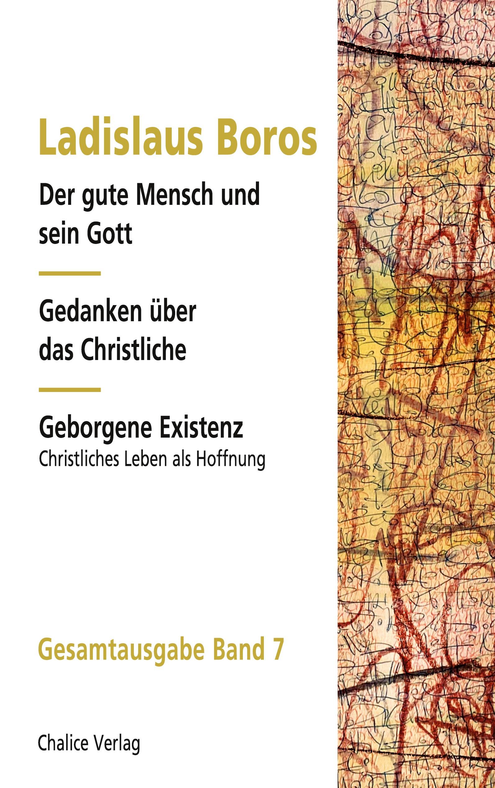 Vorderes Coverbild Der gute Mensch und sein Gott | Gedanken über das Christliche | Geborgene Existenz