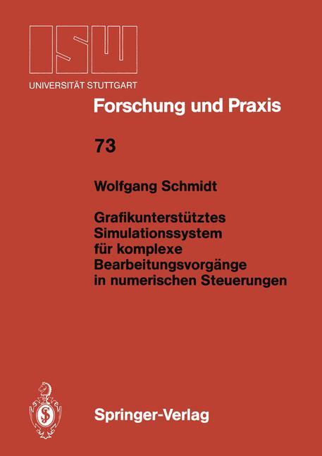 Vorderes Coverbild Grafikunterstütztes Simulationssystem für komplexe Bearbeitungsvorgänge in numerischen Steuerungen