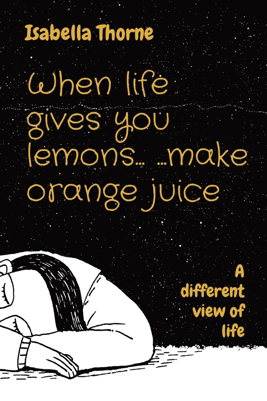Vorderes Coverbild When life gives you lemons... ...make orange juice