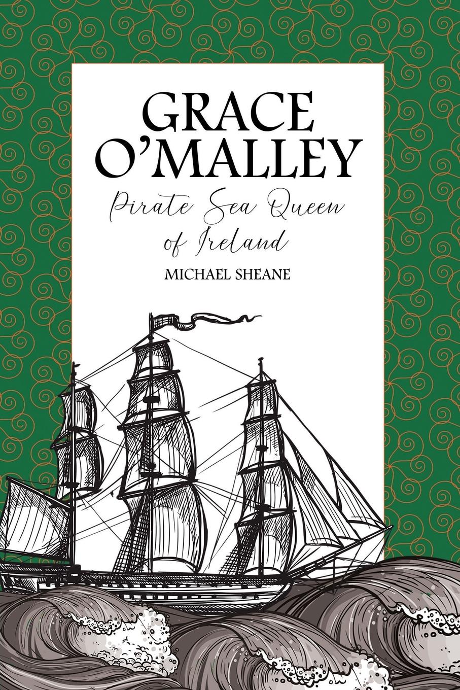 Vorderes Coverbild Grace O'Malley: Pirate Sea Queen of Ireland