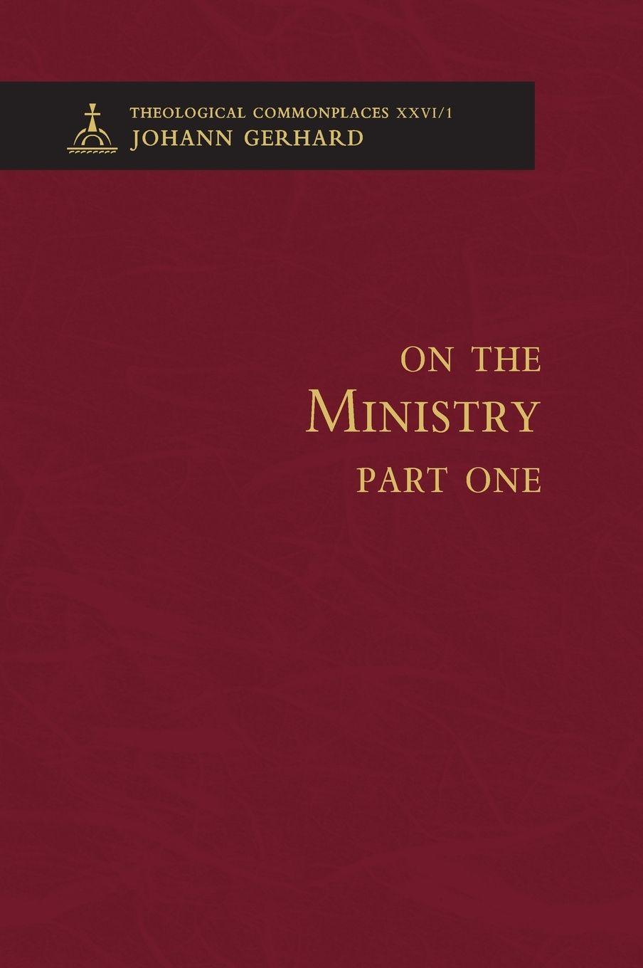 Vorderes Coverbild On the Ministry I - Theological Commonplaces