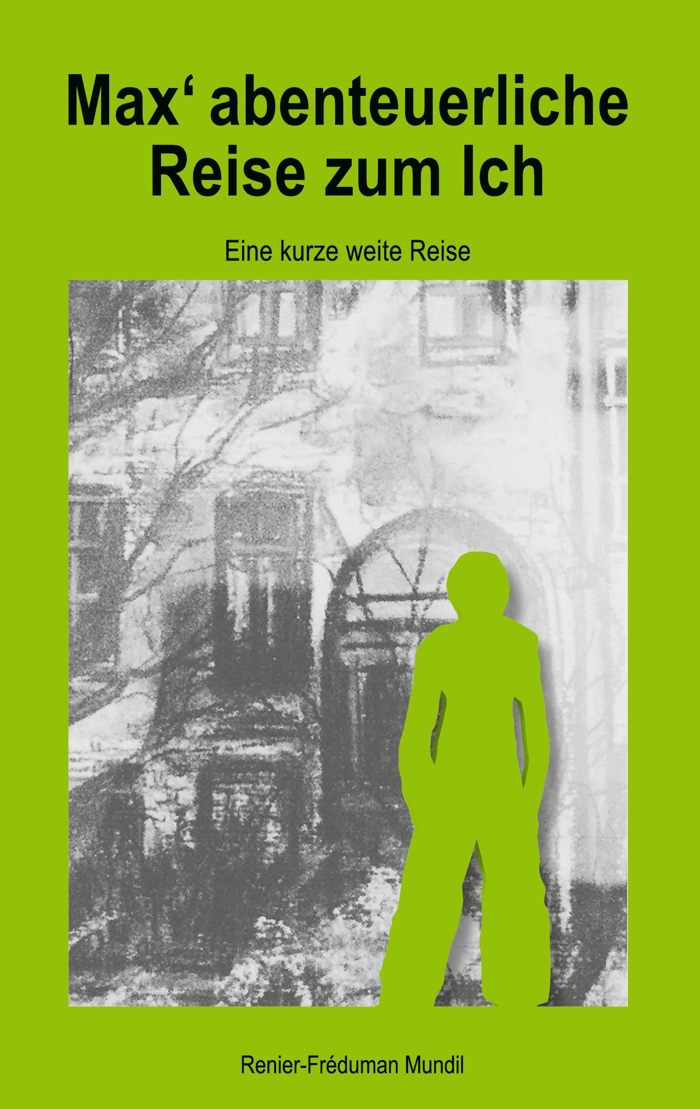 Vorderes Coverbild Max' abenteierliche Reise zum Ich