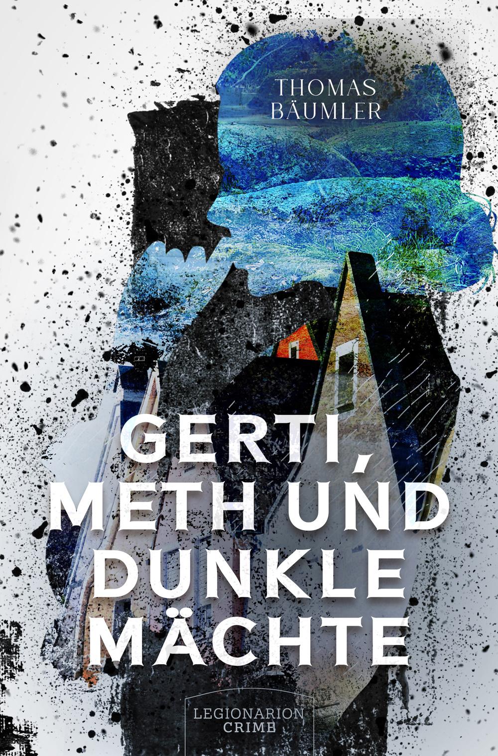Vorderes Coverbild Gerti, Meth und dunkle Mächte