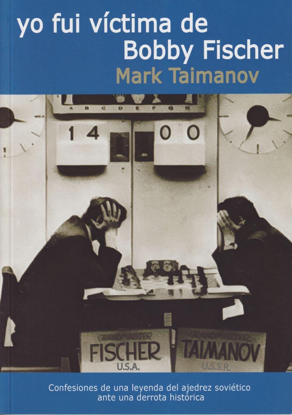 Vorderes Coverbild Fui víctima de Bobby Fischer