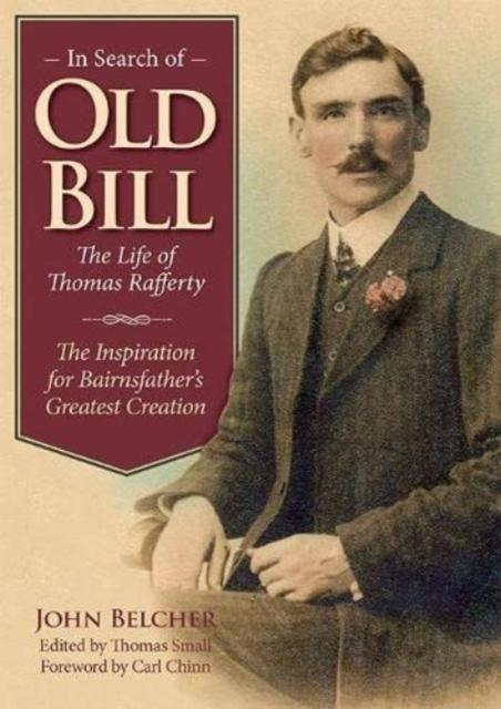 Vorderes Coverbild In Search of Old Bill: The Life of Thomas Rafferty