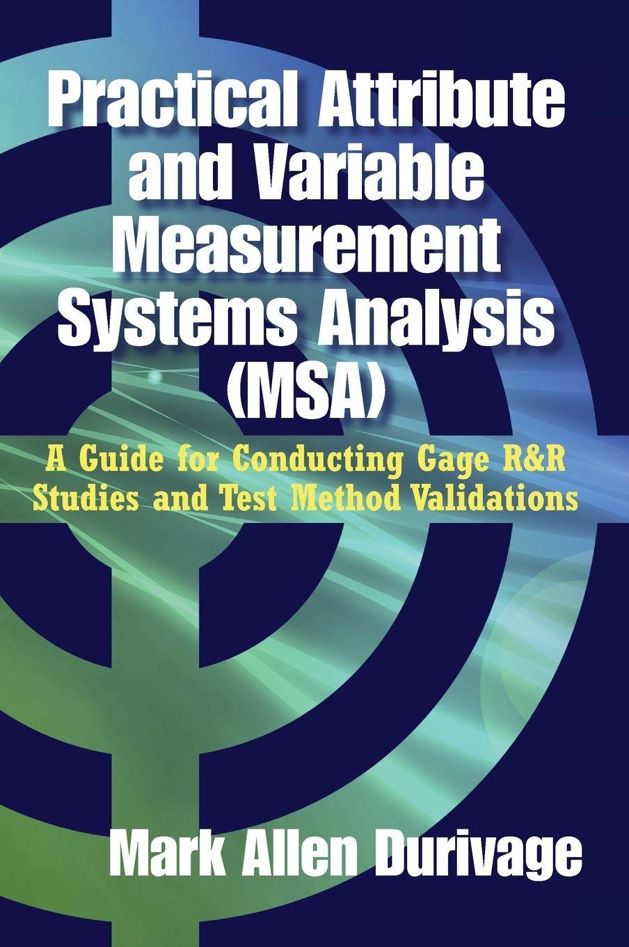 Vorderes Coverbild Practical Attribute and Variable Measurement Systems Analysis (MSA)