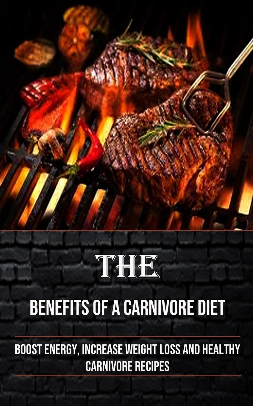 Vorderes Coverbild The Benefits of a Carnivore Diet