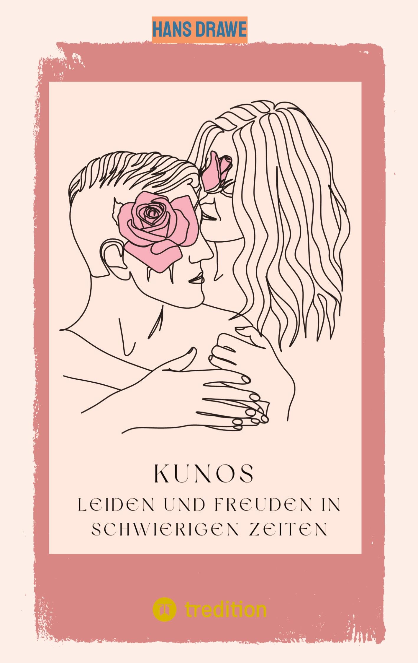 Vorderes Coverbild Kunos Leiden und Freuden in schwierigen Zeiten