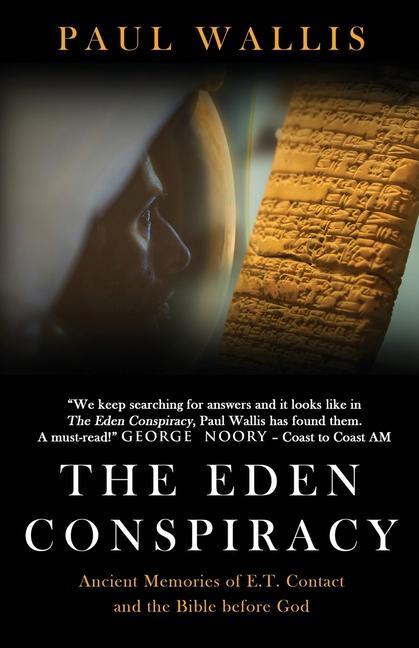Vorderes Coverbild The Eden Conspiracy: Ancient Memories of ET Contact and the Bible before God