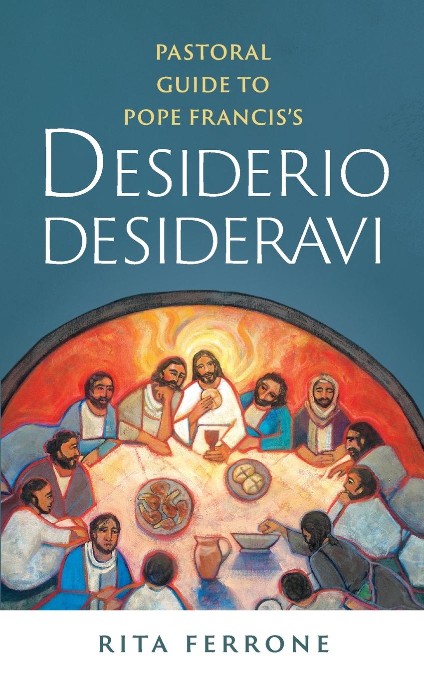 Vorderes Coverbild Pastoral Guide to Pope Francis's Desiderio Desideravi
