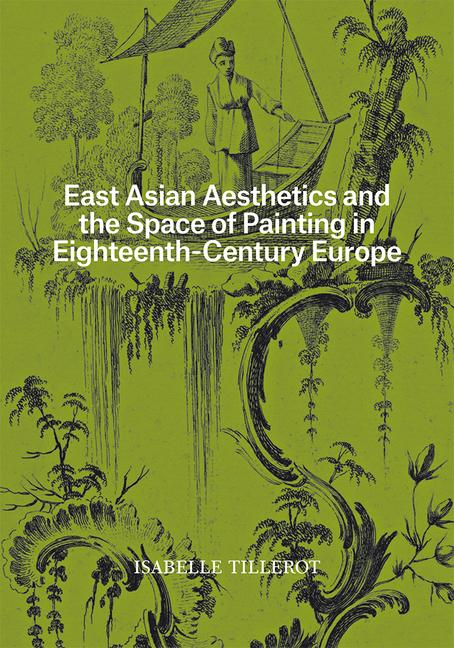 Vorderes Coverbild East Asian Aesthetics and the Space of Painting in Eighteenth-Century Europe