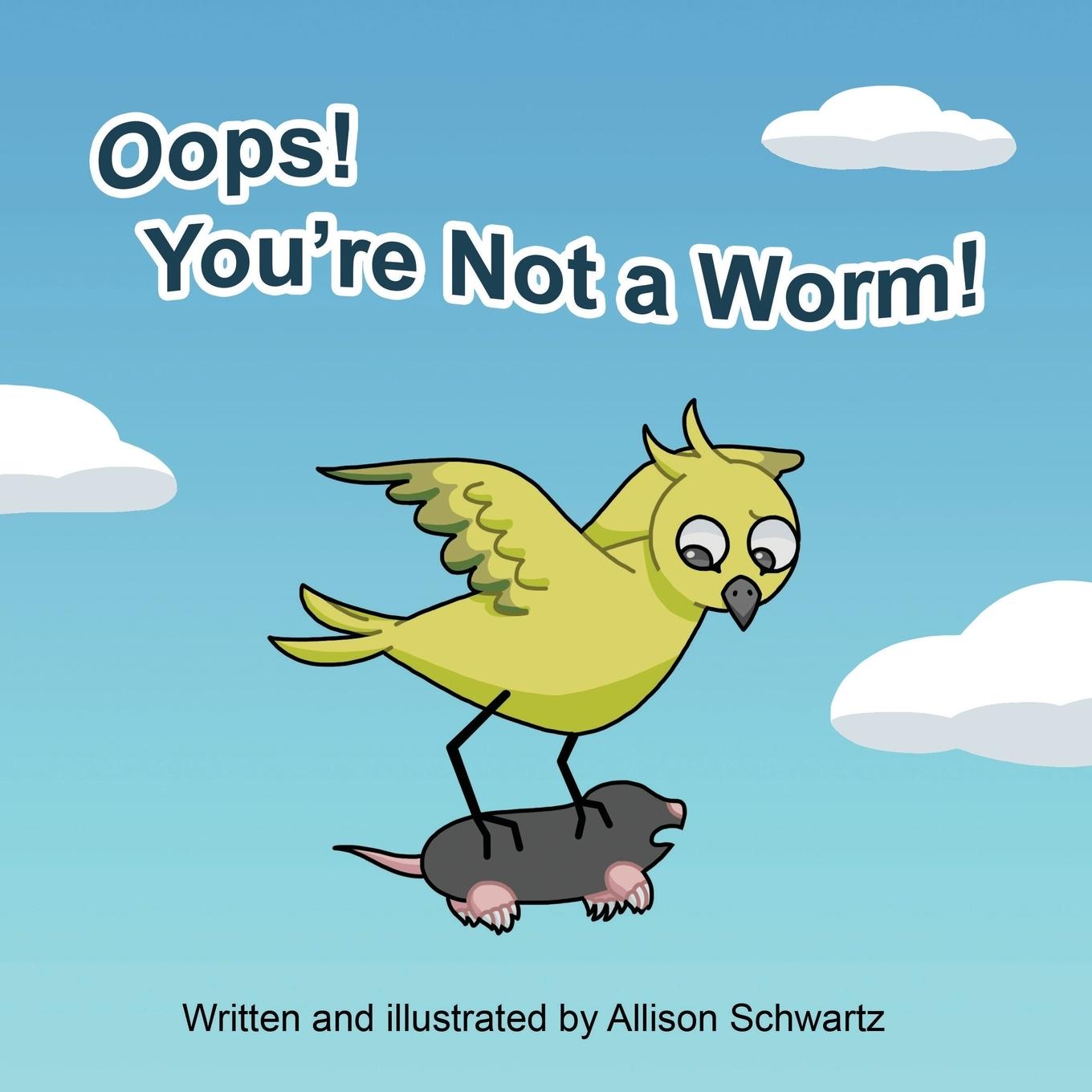 Vorderes Coverbild Oops! You're Not a Worm!