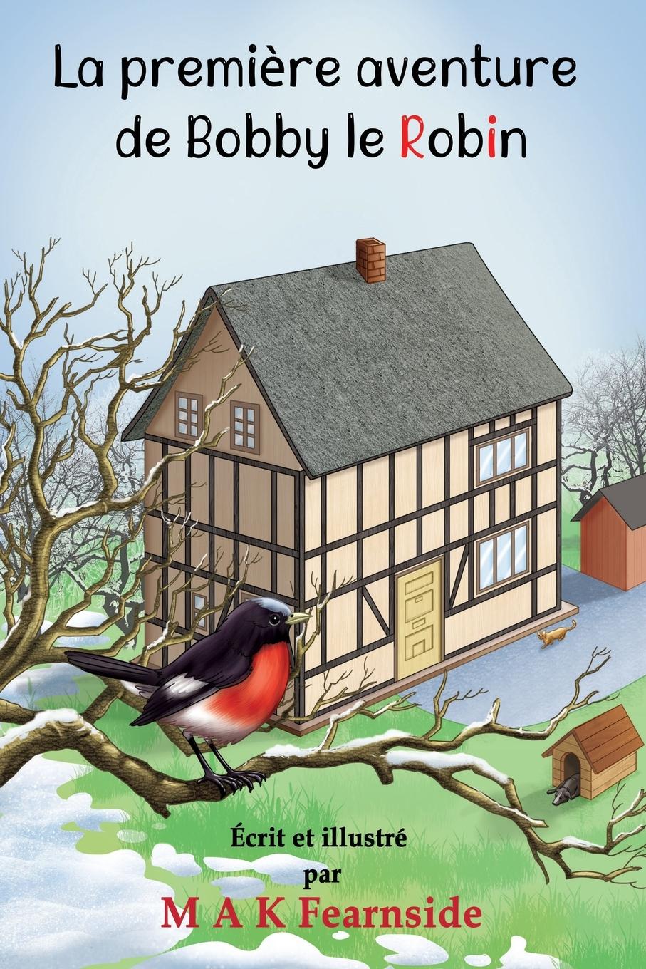 Vorderes Coverbild La première aventure de Bobby le Robin