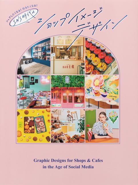 Vorderes Coverbild Graphic Designs for Shops & Cafes in the Age of Social Media