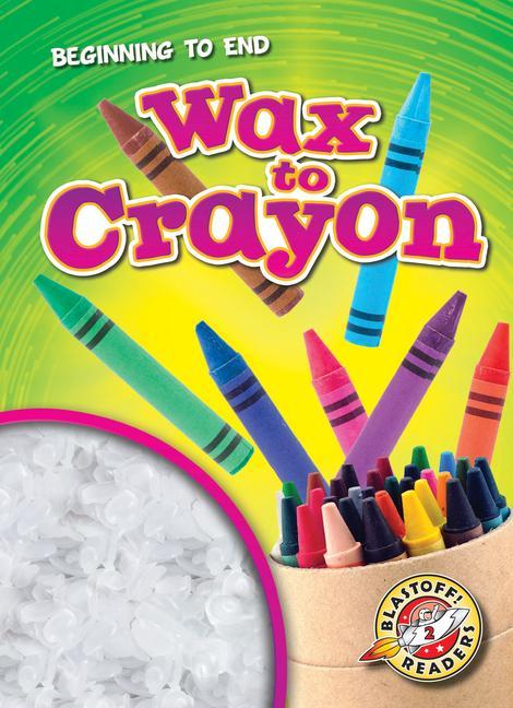 Vorderes Coverbild Wax to Crayon
