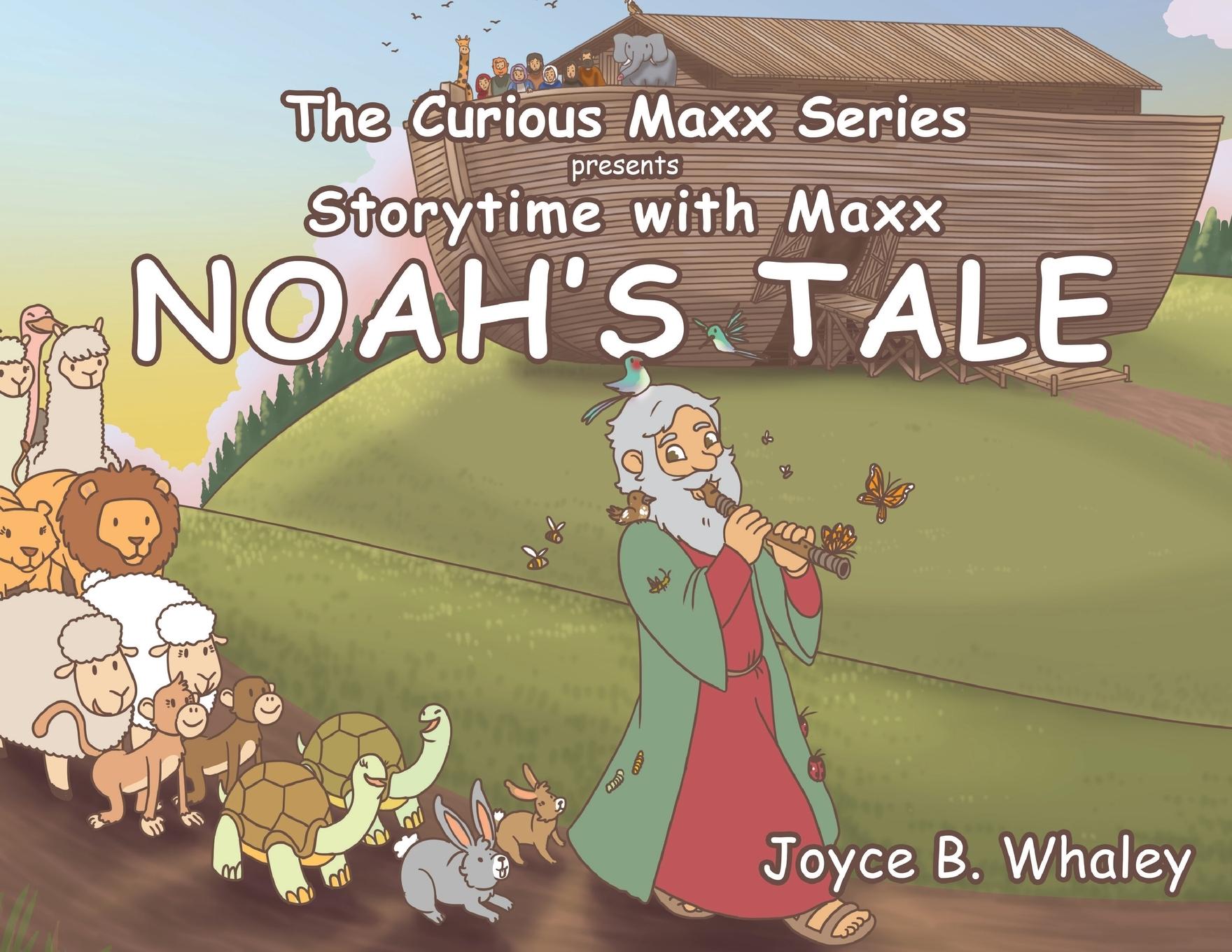 Vorderes Coverbild The Curious Maxx Series Presents Storytime with Maxx Noah's Tale